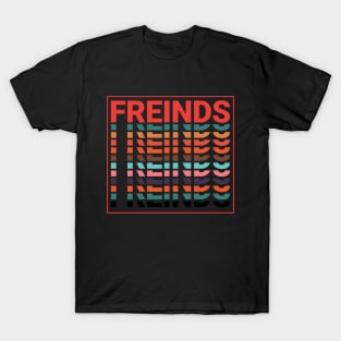 freinds T-Shirt